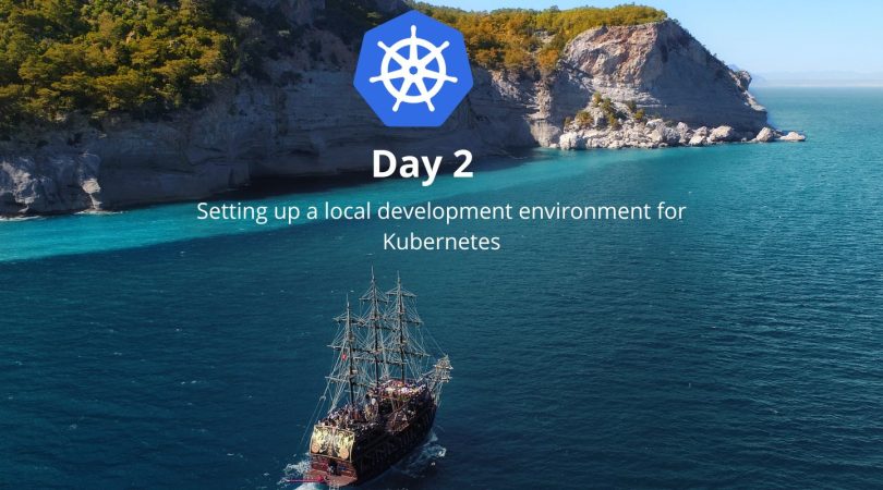 setting up a local development environment for Kubernetes